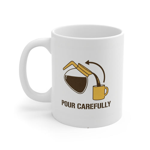 Pour Careful deadpan AI-fail design printed on a Sort Of Ish 11oz ceramic mug, product photo