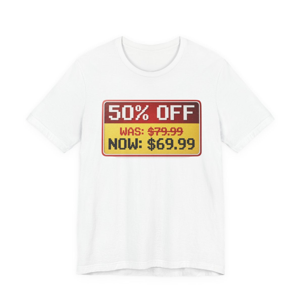 Half Off Everything design on a Sort Of Ish unisex tee, white, front view
