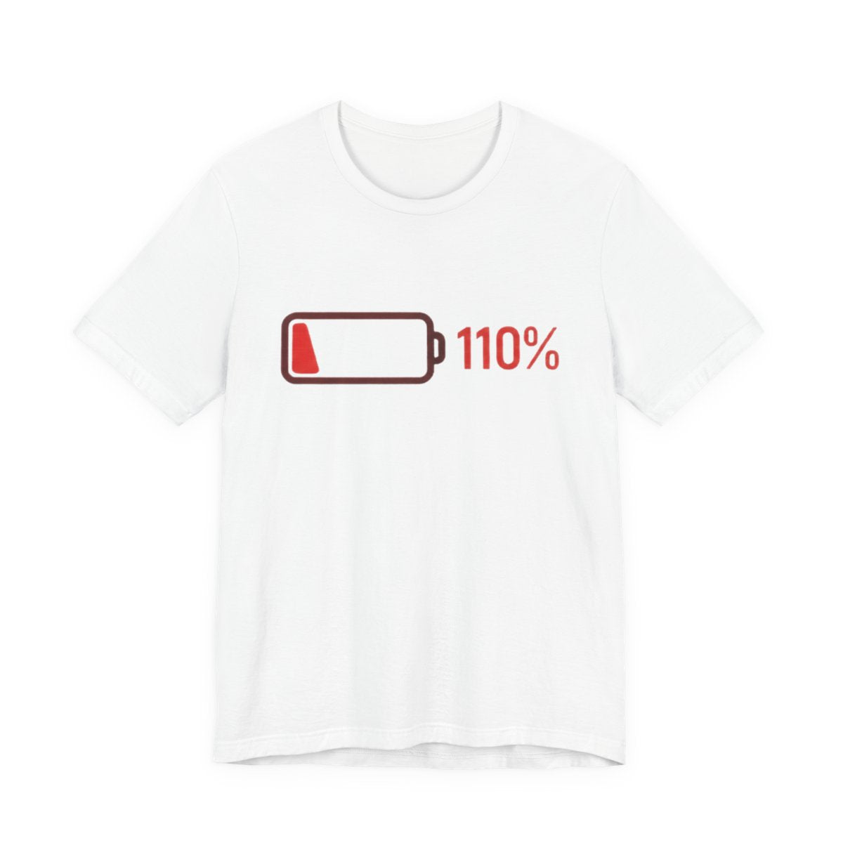 Low Battery 110 Percent design on a Sort Of Ish unisex tee, white, front view